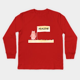 ADALENE name. Personalized gift for birthday your friend. Cat character holding a banner Kids Long Sleeve T-Shirt